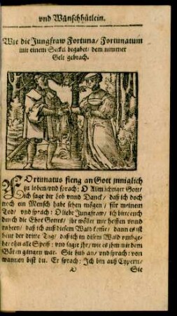 Wie die Jungfraw Fortuna/ Fortunatum mit einem Seckel begabet/ dem nimmer Gelt gebrach.