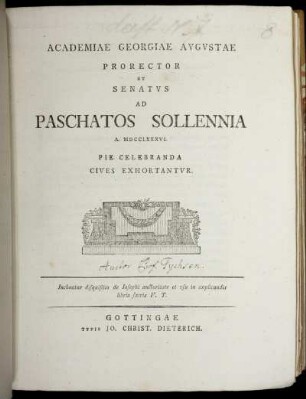 Academiae Georgiae Augustae Prorector Et Senatus Ad Paschatos Sollennia A. MDCCLXXXVI. Pie Celebranda Cives Exhortantur : Inchoatur disquisitio de Josephi auctoritate et usu in explicandis libris sacris V. T