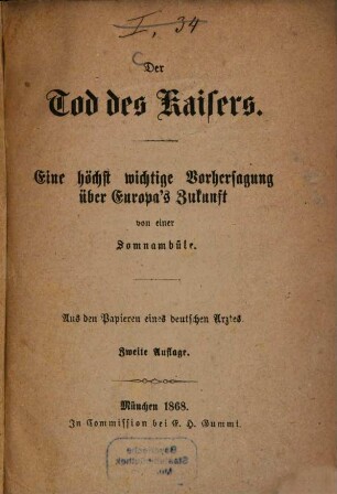 Der Tod des Kaisers : eine höchst wichtige Vorhersagung über Europas Zukunft