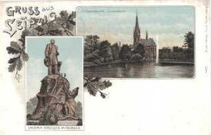 Gruss aus Leipzig: Johannapark u. Lutherkirche ; unserm grossen Mitbürger