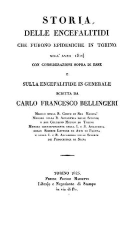 Storia Delle Encefalitidi Che Furono Epidemiche In Torino Nell' Anno 1824 : Con Considerazioni Sopra Di Esse E Sulla Encefalitide In Generale
