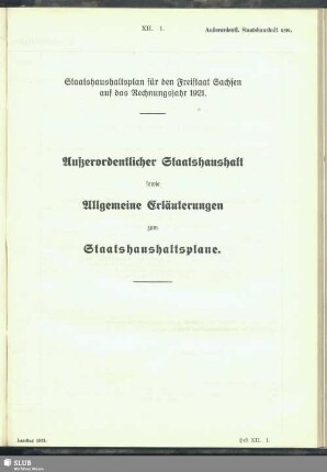 Außerordentlicher Staatshaushalt sowie Allgemeine Erläuterungen zum Staatshaushaltsplane