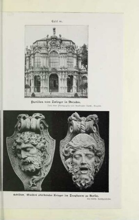 Tafel 40. Pavillon vom Zwinger in Dresden. Schlüter, Masken sterbender Krieger im Zeughause zu Berlin