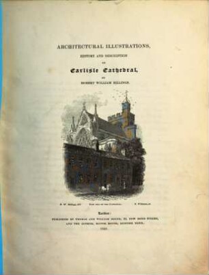 Architectural Illustrations, History and Description of Carlisle Cathedral