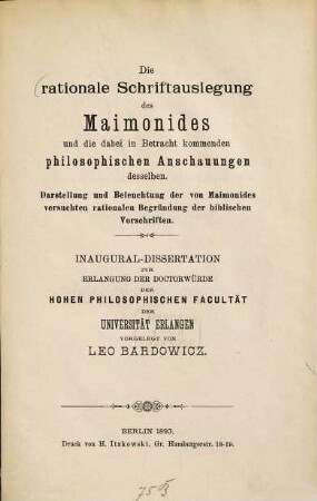 Die rationale Schriftauslegung des Maimonides und die dabei in Betracht kommenden philosophischen Anschauungen desselben
