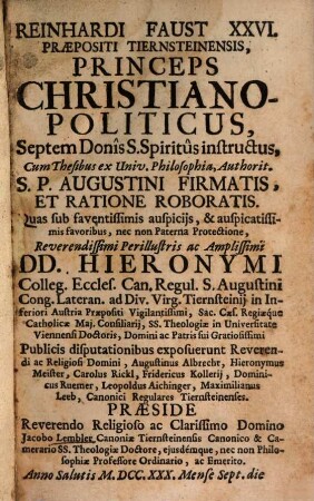 Reinhardi Faust, 26. Praepositi Tiernsteinensis Princeps christiano-politicus, septem donis S. Spiritus instructus
