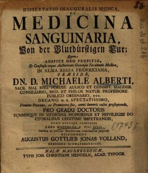 Dissertatio Inauguralis Medica, De Medicina Sanguinaria : = Von der Blutdürstigen Cur