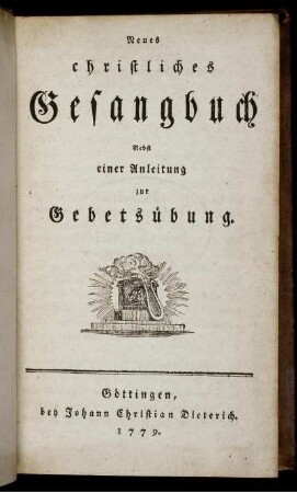 Neues christliches Gesangbuch : nebst einer Anleitung zur Gebetsübung