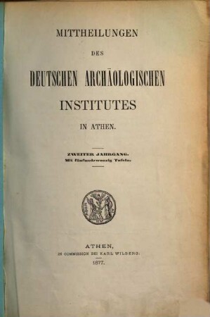 Mitteilungen des Deutschen Archäologischen Instituts, Athenische Abteilung. 2. 1877