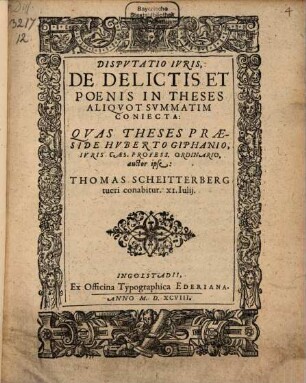 Dispvtatio Ivris, De Delictis Et Poenis In Theses Aliqvot Svmmatim Coniecta