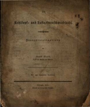 Die Kehlkopf- und Luftröhrenschwindsucht : Inauguralabhandlung