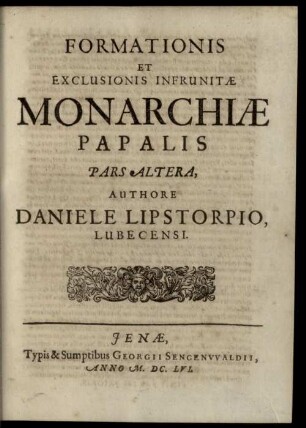 Formatio et exclusio infrunitae monarchiae papalis, Pars II.