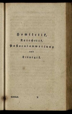 Homiletik, Katechetik, Pastoralanweisung, und Liturgik.