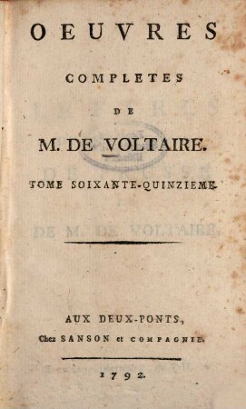 Oeuvres Complètes De M. De Voltaire, 75. Lettres Du Prince Royal De Prusse Et De M. De Voltaire ; T. 2