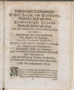 Hochwürdigster Durchlauchtigster Bischof, Herzog, und Statthalter, Gnädigster Fürst und Herr, Durchlauchtigste Herzogin, Gnädigste Fürstin und Frau, ...