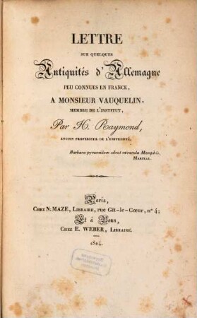 Lettre sur quelques Antiquités d'Allemagne peu Connues en France a Mr. Vauquelin