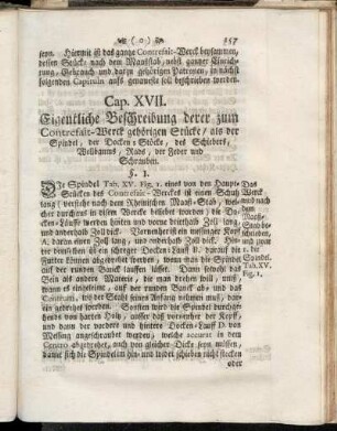 Cap. XVII. Eigentliche Beschreibung derer zum Contrefait-Werck gehörigen Stücke, als der Spindel, der Docken-Stöcke, des Schiebers, Wellbaums, Rads, der Feder und Schrauben.