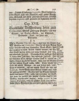Cap. XVII. Eigentliche Beschreibung derer zum Contrefait-Werck gehörigen Stücke, als der Spindel, der Docken-Stöcke, des Schiebers, Wellbaums, Rads, der Feder und Schrauben.