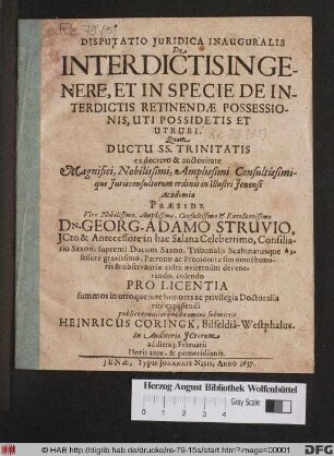 Disputatio Iuridica Inauguralis De Interdictis In Genere, Et in Specie De Interdictis Retinendae Possessionis, Uti Possidetis Et Utrubi