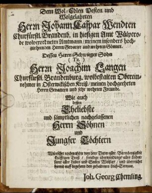Dem [...] Herrn Johann Caspar Wendten [...] Herrn Joachim Langen [...]