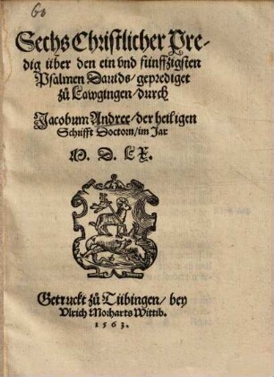 Sechs Christlicher Predig über den 51. Psalmen Davids : geprediget zu Lawgingen ... 1560