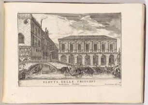 Veduta delle Prigioni (Das Gefängnis in Venedig, Bl. 55 der Folge "Le Fabriche, e Vedute di Venetia")