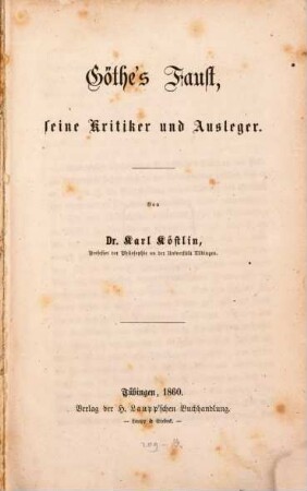 Göthe's Faust, seine Kritiker und Ausleger