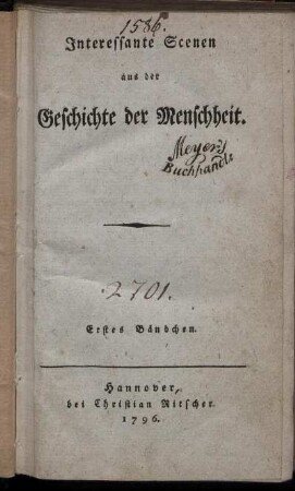 Bd. 1: Interessante Scenen aus der Geschichte der Menschheit. Erstes Bändchen
