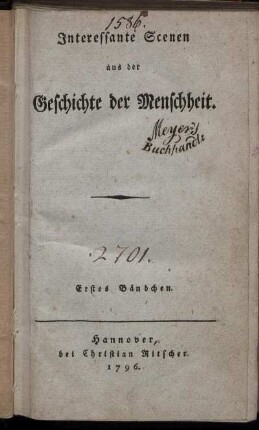 Bd. 1: Interessante Scenen aus der Geschichte der Menschheit. Erstes Bändchen