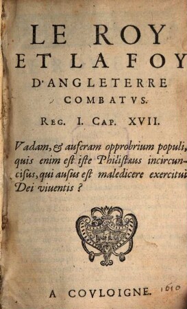 Le Roi et la Foy d'Angleterre combatus