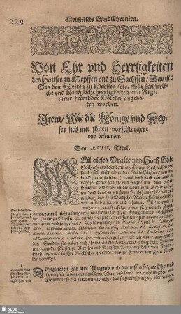 Von Ehr und Herrligkeiten des Landes zu Meyssen und zu Sachsen/ Das ist: Was des fürsten zu Meyssen / etc. Für Keyserliche und Konigliche herrligkeiten und Regiment frembder Völcker angeboten worden.