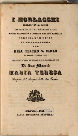 I Morlacchi : ballo in 4 atti ; da rappresentarsi nel Real Teatro S. Carlo la sera del 15 ottobre 1837