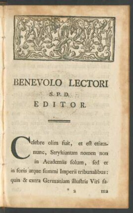 Benevolo Lectori S.P.D. Editor