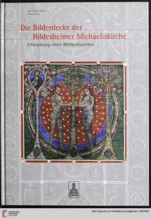 Heft 28: Arbeitshefte zur Denkmalpflege in Niedersachsen: Die Bilderdecke der Hildesheimer Michaeliskirche
