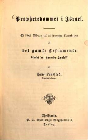 Prophetedømmet i Israel : Et lidet Bidrag til at fremme Laesningen af det gamle Testamente blandt det dannede Laegfolk