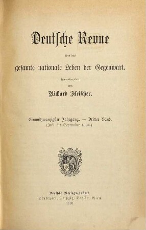 Deutsche Revue über das gesamte nationale Leben der Gegenwart. 21,3. 1896