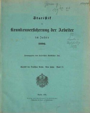 Statistik der Krankenversicherung der Arbeiter : im Jahre .... 72 = 1892 (1894)