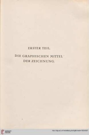 Erster Teil. Die graphischen Mittel der Zeichnung
