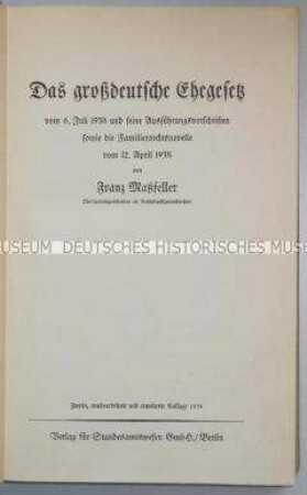 Veröffentlichung über das Ehegesetz vom 6.7.1938 sowie die Familienrechtsnovelle vom 12.4.1938