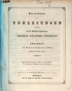 Verzeichniss der Vorlesungen, welche an der Königlich Bayerischen Friedrich-Alexanders-Universität Erlangen ... gehalten werden sollen. 1856/57, 1856/57. WS.