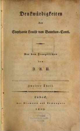 Denkwürdigkeiten der Stephanie Louise von Bourbon-Conti, Zweiter Theil