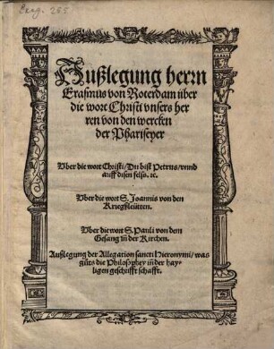Außlegung herrn Erasmus von Roterdam über die wort Christi vnsers herren von den wercken der Phariseyer