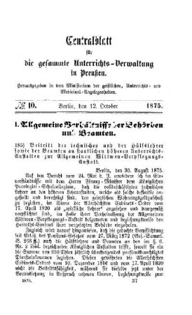 Beitritt der technischen und der Hülfslehrer sowie der Beamten an staatlichen höheren Unterrichts-Anstalten zur Allgemeinen Wittwen-Verpflegungs-Anstalt : [I. Allgemeine Verhältnisse der Behörden und Beamten]