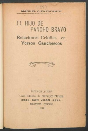 El hijo de Pancho Bravo : relaciones criollas en versos gauchescos