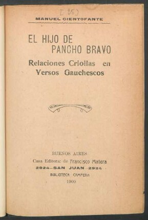 El hijo de Pancho Bravo : relaciones criollas en versos gauchescos