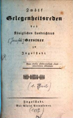 Zwölf Gelegenheitsreden des Königlichen Landrichters Gerstner zu Ingolstadt