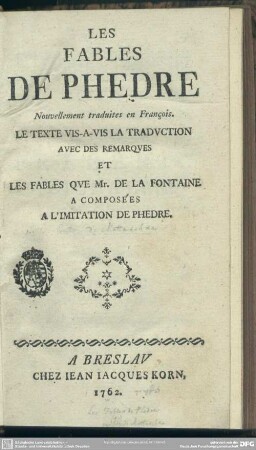 Les Fables De Phedre : Nouvellement traduites en Franc̨ois; Le Texte Vis-A-Vis La Traduction Avec Des Remarques Et Les Fables Que Mr. De La Fontaine A Composées A L'Imitation De Phèdre