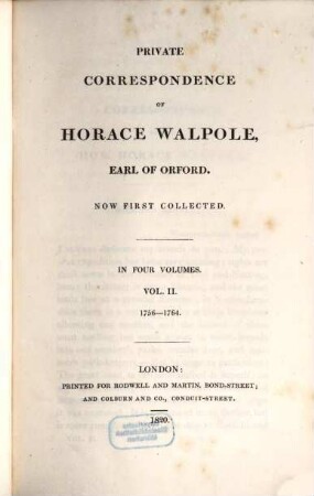 Private correspondence of Horace Walpole, Earl of Orford : now first collected ; in four volumes. 2, 1756 - 1764