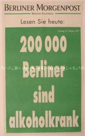 Maueranschlag der "Berliner Morgenpost": "200 000 Berliner sind alkoholkrank"