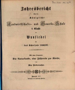 Jahresbericht über die Königliche Landwirthschafts- und Gewerbsschule II. Classe zu Wunsiedel : für das Schuljahr ... 1856/57